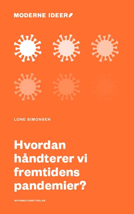 Hvordan håndterer vi fremtidens pandemier? af Lone Simonsen