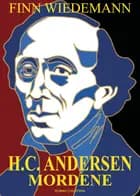 H.C. Andersen mordene af Finn Wiedemann