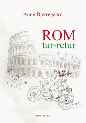 Rom: Tur - retur af Anne Bjerregaard Andersen