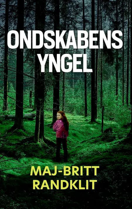 Ondskabens yngel af Maj-Britt Randklit