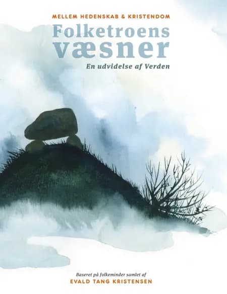 Mellem hedenskab & kristendom - Folketroens væsner af Benjamin Weber Pedersen