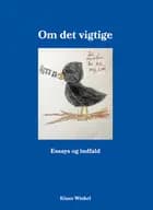 Om det vigtige