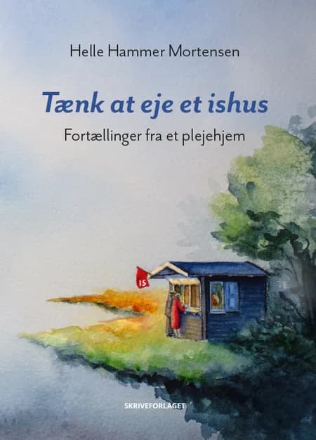 Tænk at eje et ishus af Helle Hammer Mortensen