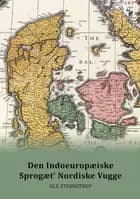 Den Indoeuropæiske Sprogæt' Nordiske Vugge