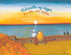Pulcinella og ægget, der ikke ville klække af Karin Halborg