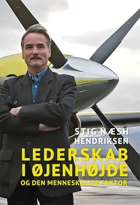 Lederskab i øjenhøjde og den menneskelige faktor af Stig Næsh Hendriksen