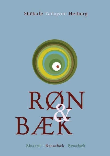 Røn & bæk af Shëkufe Tadayoni Heiberg