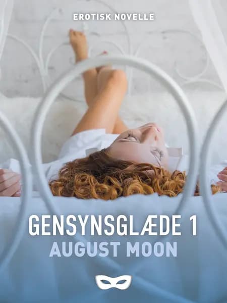 Gensynsglæde 1 af August Moon