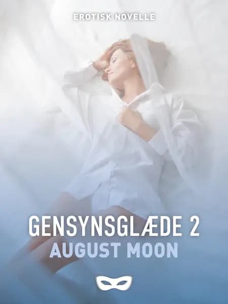 Gensynsglæde 2 af August Moon