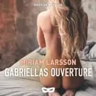 Gabriellas ouverture af Miriam Larsson