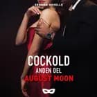Cockold - anden del af August Moon