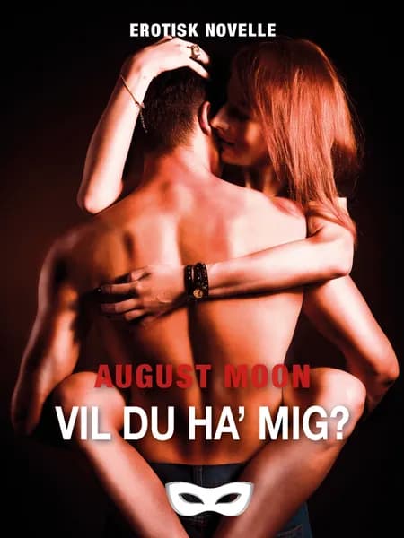 Vil du ha' mig? af August Moon
