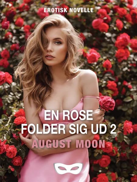 En rose folder sig ud 2 af August Moon