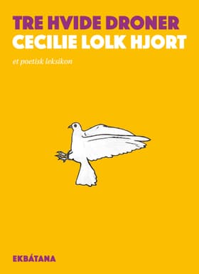 Tre hvide droner af Cecilie Lolk Hjort