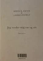 Jeg vender mig om og ser