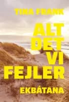 Alt det vi fejler af Tina Frank