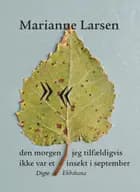 den morgen jeg tilfældigvis ikke var et insekt i september