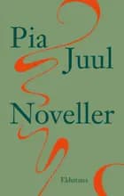 Noveller af Pia Juul