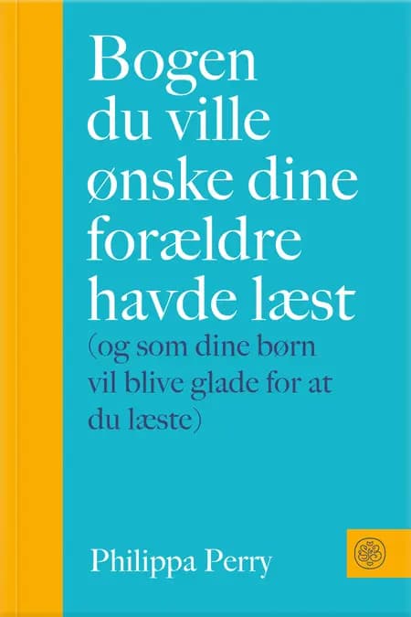 Bogen du ville ønske dine forældre havde læst af Philippa Perry