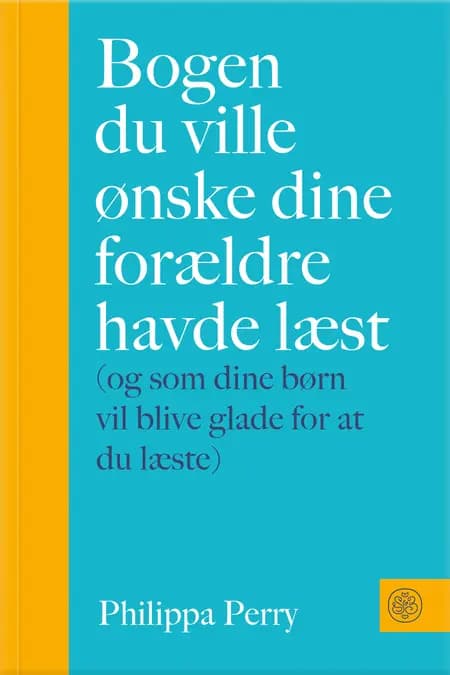 Bogen du ville ønske dine forældre havde læst af Philippa Perry