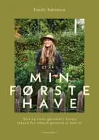 Et år i min første have af Emily Salomon