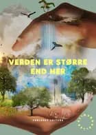 Verden er større end her