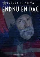 Endnu en dag af Freddy E. Silva