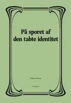 På sporet af den tabte identitet
