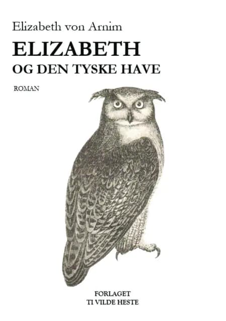 Elizabeth og den tyske have af Elizabeth von Arnim