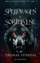 Spejldragen & sortulvene af Thomas Stordal