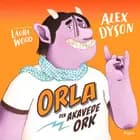 Orla: den akavede ork
