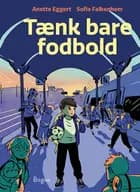 Tænk bare fodbold af Anette Eggert