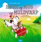 Lær at læse med høne og mus og muldvarp