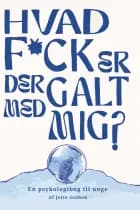 Hvad f*ck er der galt med mig