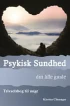 Psykisk sundhed - din lille guide af Kirsten Clausager