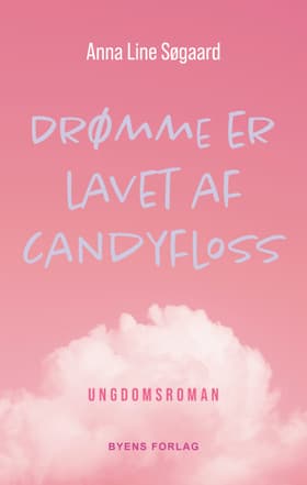 Drømme er lavet af candyfloss af Anna Line Søgaard