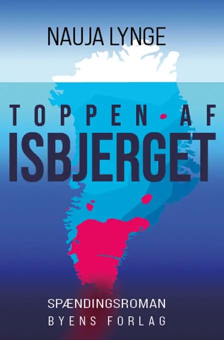 Toppen af isbjerget af Nauja Lynge