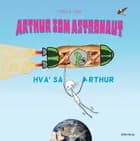 Arthur som astronaut af Mira E. Falk