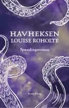 Havheksen af Louise Roholte
