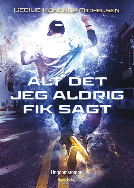 Alt det jeg aldrig fik sagt af Cecilie Kondrup Michelsen