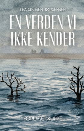 En verden vi ikke kender af Lea Grosen Jørgensen