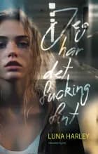 Jeg har det fucking fint! af Luna Harley