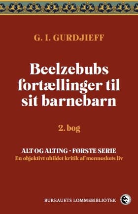 Beelzebubs fortællinger til sit barnebarn (2. bog) af G.I. Gurdjieff