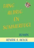 Fang aldrig en sommerfugl