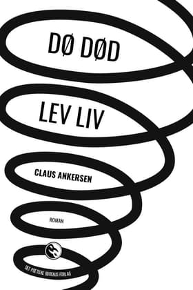 Dø død - Lev liv af Claus Ankersen