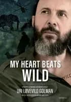 My heart beats wild