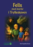 Felix og morfar i Trylleskoven