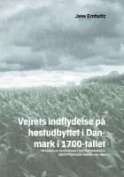 Vejrets indflydelse på høstudbyttet i Danmark i 1700-tallet