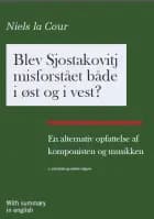 Blev Sjostakovitj misforstået både i øst og i vest?
