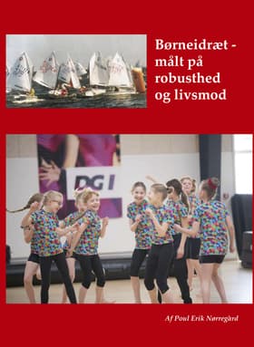 Børneidræt - Målt på robusthed og livsmod af Poul Erik Nørregård